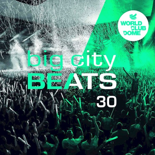 Big City Beats Vol. 30 (World Club Dome Edition) (2019)