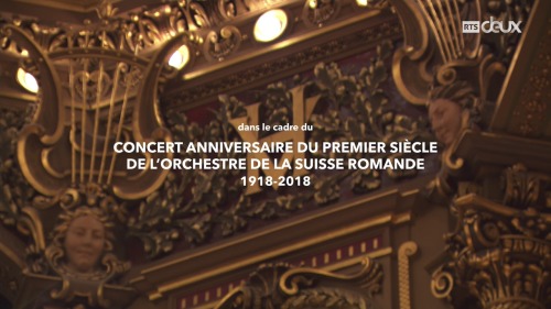 vlcsnap 2018 12 09 14h17m47s55 - Orchestre De La Suisse Romande - Concert Anniversaire Du Premier Siecle (2018) [HDTV 720p] [H.264,AC3]