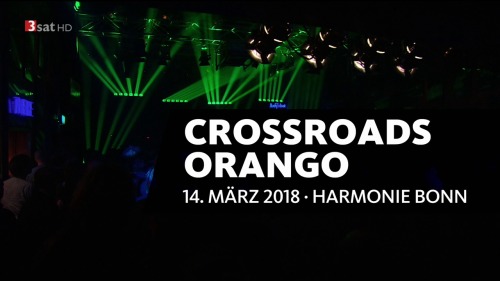 Orango - Crossroads Festival Bonn (2018) HDTV