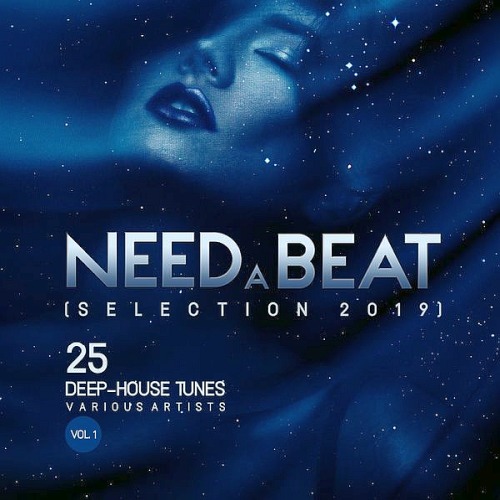 Need A Beat (Selection 2019) 25 Deep-House Tunes Vol. 1 (2019)