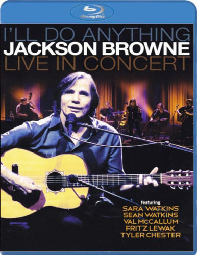 jbr - Jackson Browne - I'll Do Anythng (2013) Blu-Ray 1080i