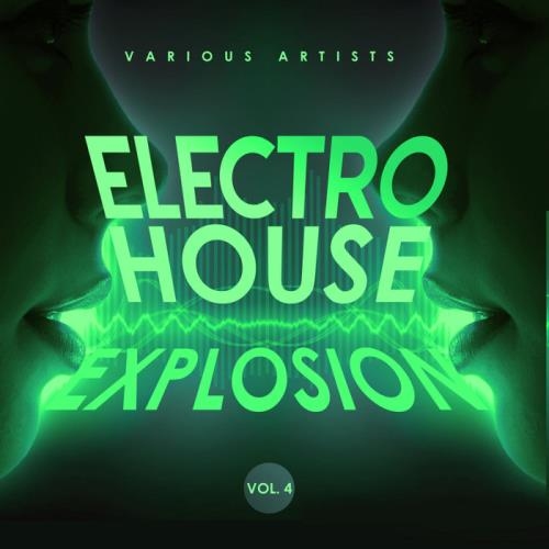 ELECTRO HOUSE EXPLOSION, VOL. 4 (2019) MP3