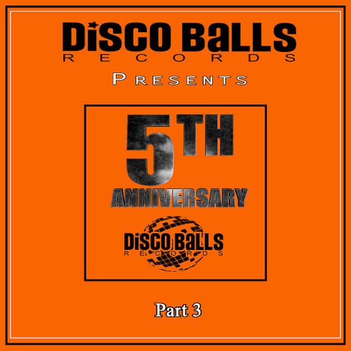 Best Of 5 Years Of Disco Balls Records Part 3 (2019)