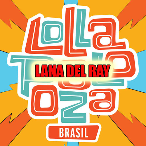 Lana Del Rey - Lollapalooza Brazil (2018) HDTV