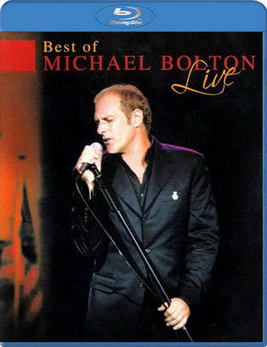 mbb - Michael Bolton - Best of Michael Bolton (2005) Blu-Ray
