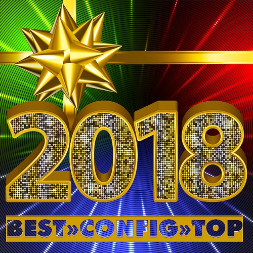 BEST CONFIG TOP (2018)
