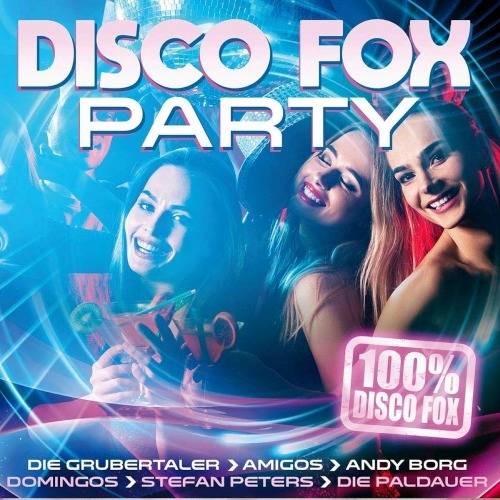DISCO FOX PARTY - 100% DISCO FOX (2018)