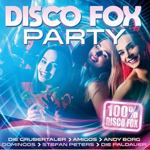 DISCO FOX PARTY - 100% DISCO FOX (2018) DISCO FOX PARTY - 100% DISCO FOX (2018)