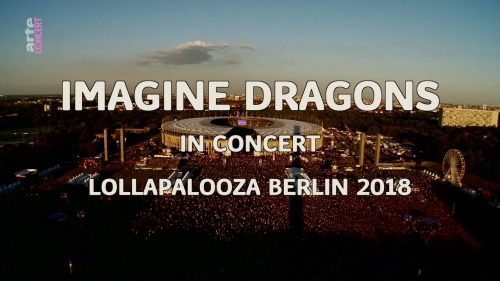 vlcsnap 2018 12 02 13h02m56s225 - Imagine Dragons - Lollapalooza Berlin (2018) [HDTV 720p] [H.264,AC3]