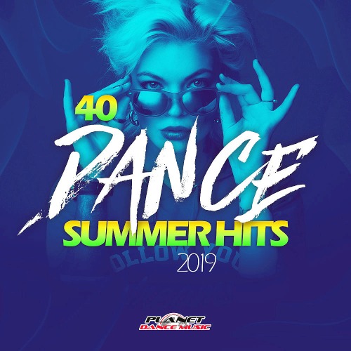 40 Dance Summer Hits (2019)