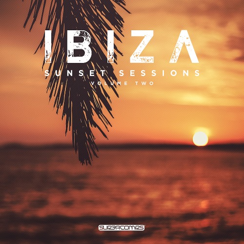 Ibiza Sunset Sessions Vol. 2 (2019)