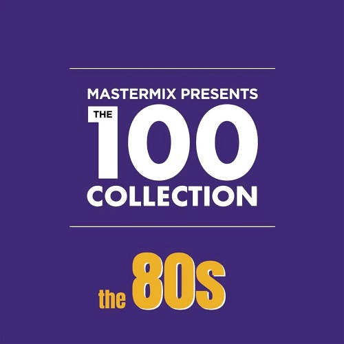 Mastermix Presents The 100 Collection The 80s (2019)