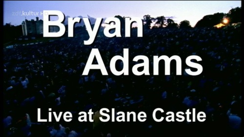 Bryan Adams - Live At Slane Castle 2000 (2013) HDTV