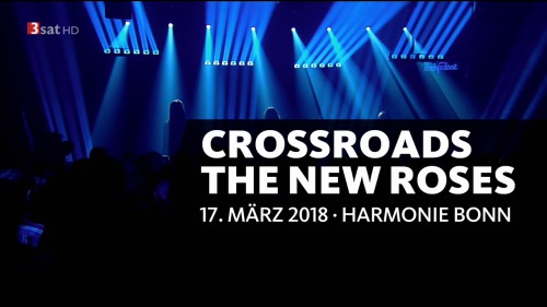 The New Roses - Crossroads Festival Bonn (2018) HDTV