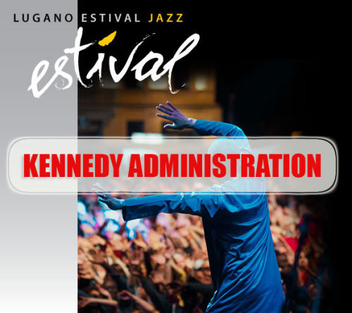 Kennedy Administration - Estival Jazz Lugano (2018) HDTV
