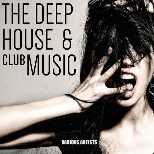 The Deep House & Club Music (2019)