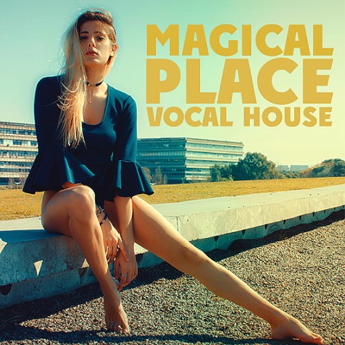 Magical Place Vocal House (2019)