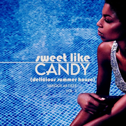Sweet Like Candy (Delicious Summer House) Vol. 3 (2019)