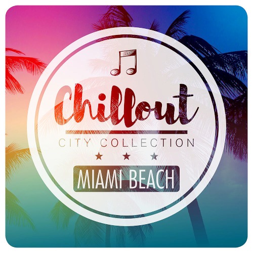 Chillout City Collection - Miami Beach (2019)